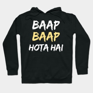 Baap Baap Hota Hai Hindi Meme Quote Hoodie